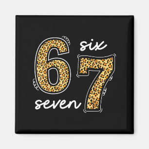 Meme Saying 6 7 Men Women Kids Leopard Teacher  Magnet