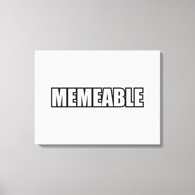 MEMEABLE CANVAS PRINT (Front)