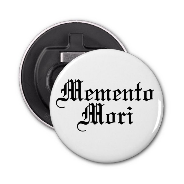 Memento Mori - Latin Phrase Bottle Opener (Front)
