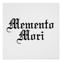 Memento Mori - Latin Phrase
