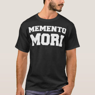 Memento Mori Latin Phrases Symbolic Death Reminder T-Shirt