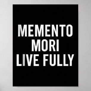 Memento Mori, Live Fully. Stoic, Motivational, Quo Poster