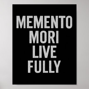 Memento Mori, Live Fully. Stoic, Vintage, Quote. P Poster