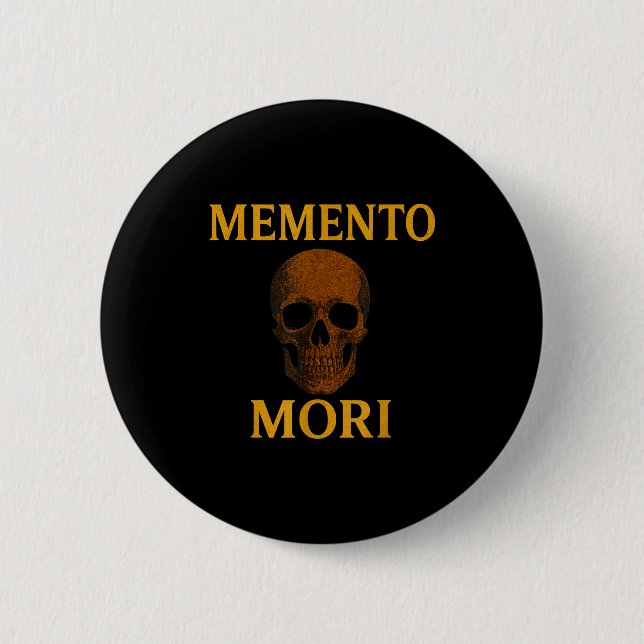 Memento Mori Philosophy Stoicism Quote  6 Cm Round Badge (Front)