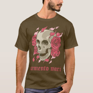Memento Mori Skeleton rose Remember You Die philo T-Shirt