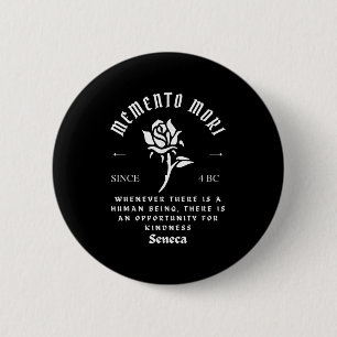 Memento Mori Stoicism Seneca Kindness Philosophy Q 6 Cm Round Badge