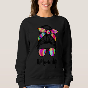 Memere Life Messy Bun Tie Dye Glasses Mother's Day Sweatshirt