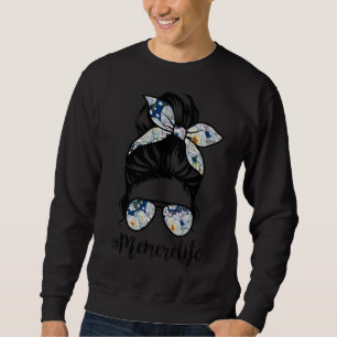 Memere Life Messy Hair Bun Floral Women Mother's D Sweatshirt
