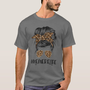 Memere Life Messy Hair Bun Leopard Print Women Mot T-Shirt