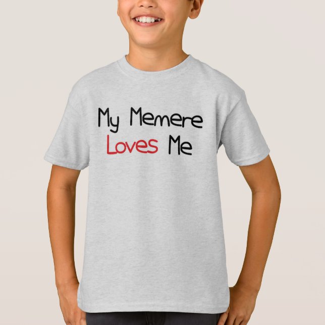 Memere Loves Me T-Shirt (Front)