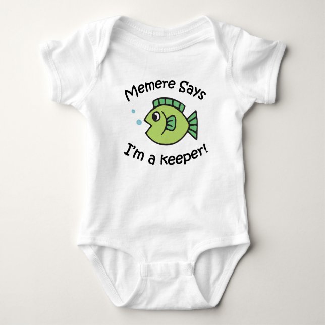 Memere Says I'm a Keeper Baby Bodysuit (Front)