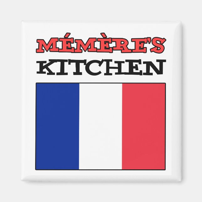 Memere's Kitchen With Flag Of France Magnet (Front)