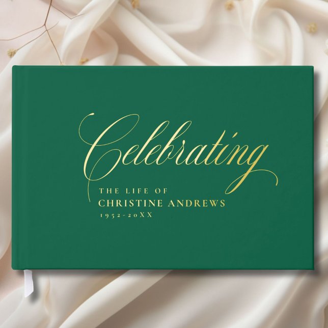 Memorial "Celebrating the life of" Gold-Foil,Green Guest Book (Memorial "Celebrating the life of" Gold-Foil,Green Foil Guest Book)