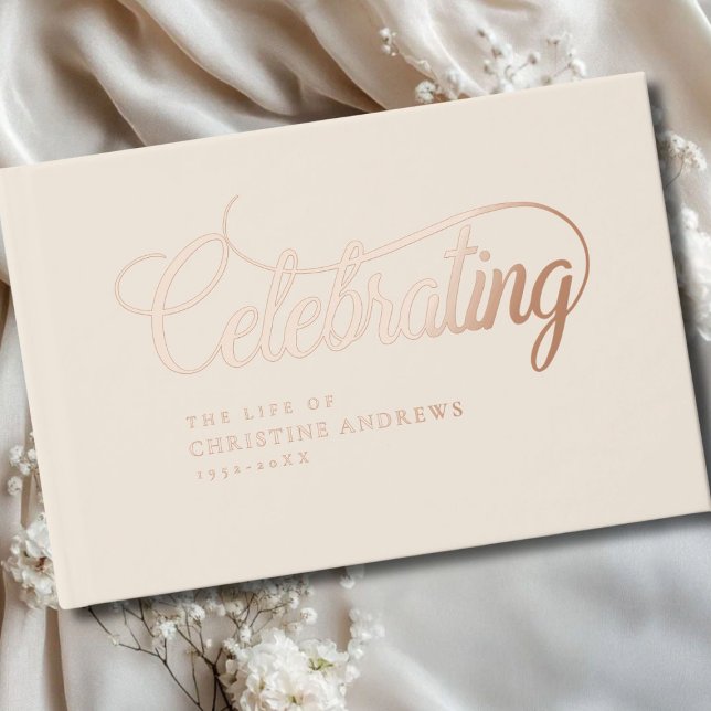 Memorial "Celebrating the life of"Rose-Gold Guest Book (Memorial "Celebrating the life of"Rose-Gold Foil Guest Book)