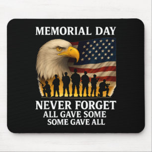 Memorial Day Forget All Gave Some Some Gave All Mouse Pad