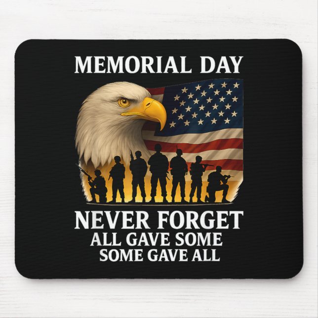 Memorial Day Forget All Gave Some Some Gave All Mouse Pad (Front)