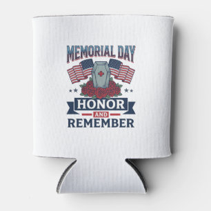 Memorial Day Honour and Remember Patriotic Shirt_1 Can Cooler