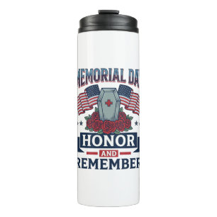 Memorial Day Honour and Remember Patriotic Shirt_1 Thermal Tumbler