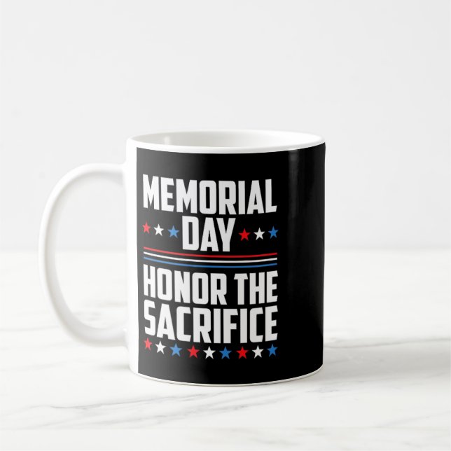 Memorial Day Honour The Sacrifice Coffee Mug (Left)