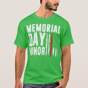 Memorial Day Honour Those Who Served And Sacrifice T-Shirt