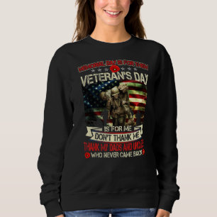 Memorial Day Is For Them Veteran's Day Is For Dads Sweatshirt