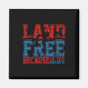 Memorial Day Land Of The Free Because Of Brave Us  Magnet