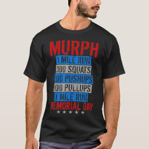 Memorial Day Murph Workout Patrioticic  T-Shirt