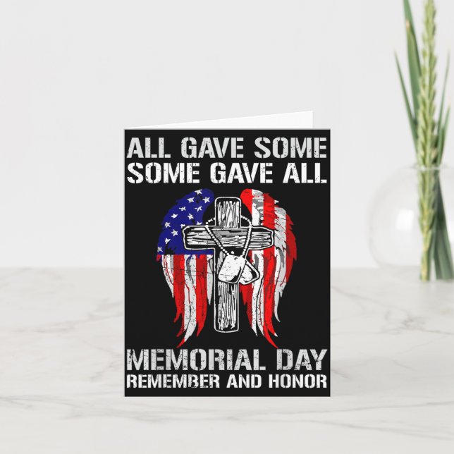 Memorial Day Remember and Honour Gave Some Some Card (Front)