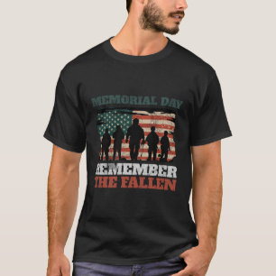 Memorial Day Remember The Fallen Usa Flag Soldiers T-Shirt