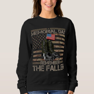 Memorial Day Remember The Fallen Veteran Military Sweatshirt