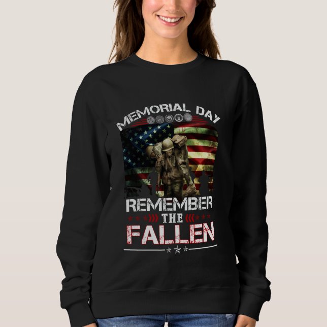 Memorial Day Remember The Fallen Veteran Military  Sweatshirt (Front)