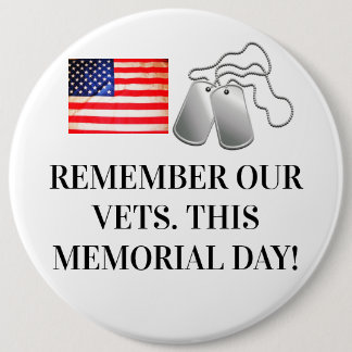 MEMORIAL DAY REMEMBER VETS 6 CM ROUND BADGE