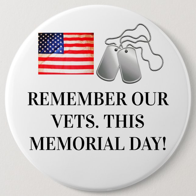 MEMORIAL DAY REMEMBER VETS    6 CM ROUND BADGE (Front)