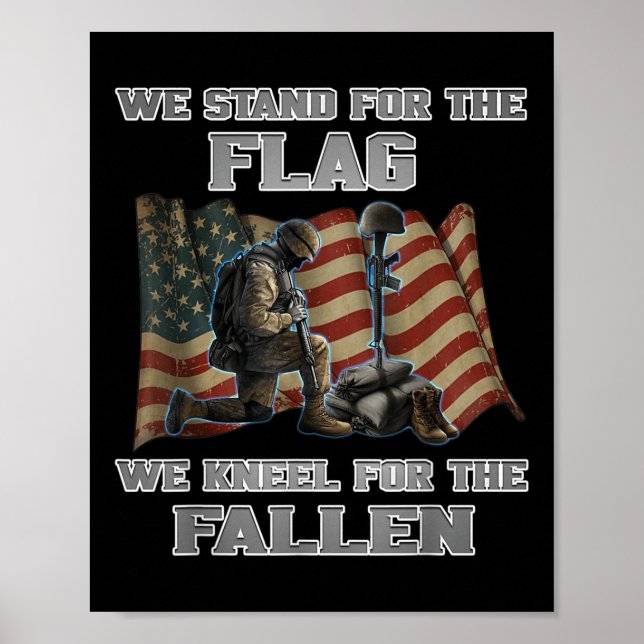 Memorial Day Tee - We Stand For The Flag We Kneel  Poster (Front)