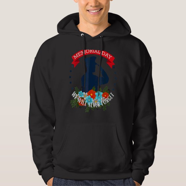 Memorial Day We Will Never Forget Hoodie (Front)