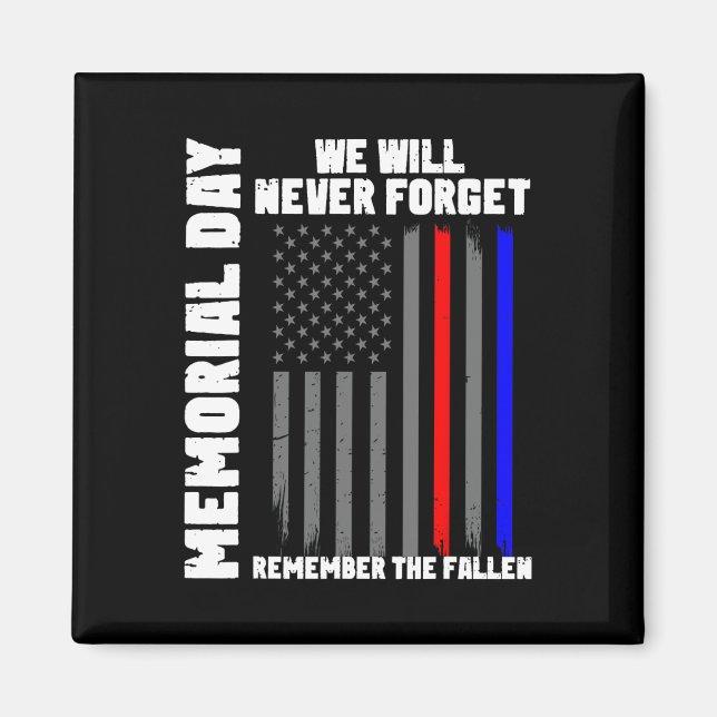 Memorial Day We Will Never Forget Remember The Fal Magnet (Front)