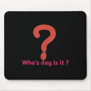 Memorial Day Who’s Day Is It Mouse Pad