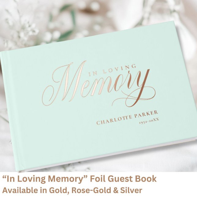 Memorial "In Loving memory" Rose-Gold-Foil, Mint  Guest Book (Personalized Memorial "In Loving memory" Gold-Foil, Green Foil Guest Book.)