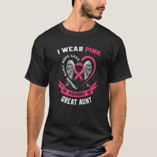Memorial Loss I Wear Pink Great Aunt Breast Cancer T-Shirt