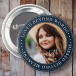 Memorial Loved Beyond Words Elegant Chic Photo 6 Cm Round Badge<br><div class="desc">This simple and classic design is composed of serif typography and add a custom photo. "Loved beyond words,  missed beyond measure"</div>