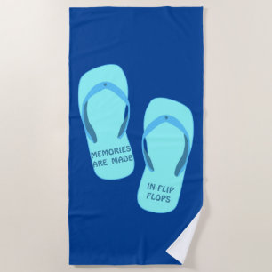 Memories are made in flip flops, summer design beach towel