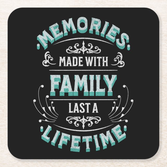Memories made with family last a lifetime square paper coaster (Front)