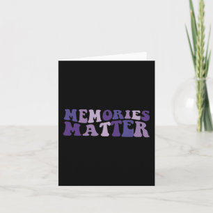 Memories Matter Alzheimer Brain Awareness Support Card
