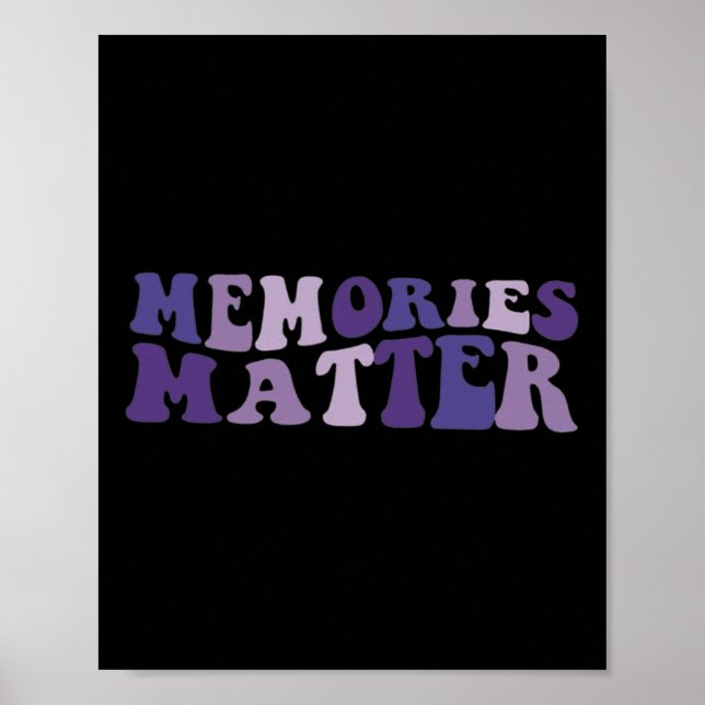 Memories Matter Alzheimer Brain Awareness Support  Poster (Front)