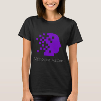 Memories Matter Alzheimer  T-Shirt
