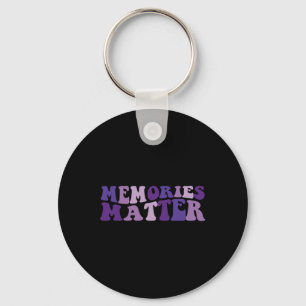 Memories Matter Support Alzheimer's Alzheimer Dad  Key Ring