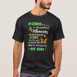Memories My Grandma Love Is Still My Guide She Is T-Shirt