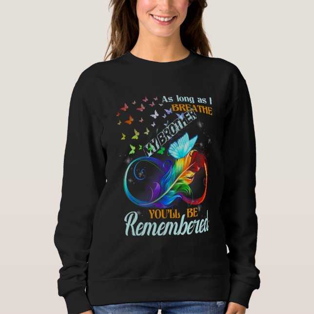 Memories Of My Brother In Heaven  Remembering You  Sweatshirt (Front)