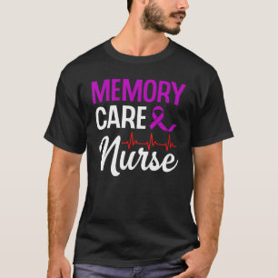 Memory Care Nurse Medical Assistant RN Student T-Shirt