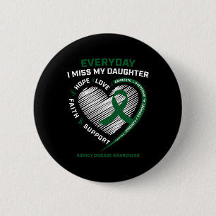 Memory Gift Miss My Daughter Kidney Disease Awaren 6 Cm Round Badge